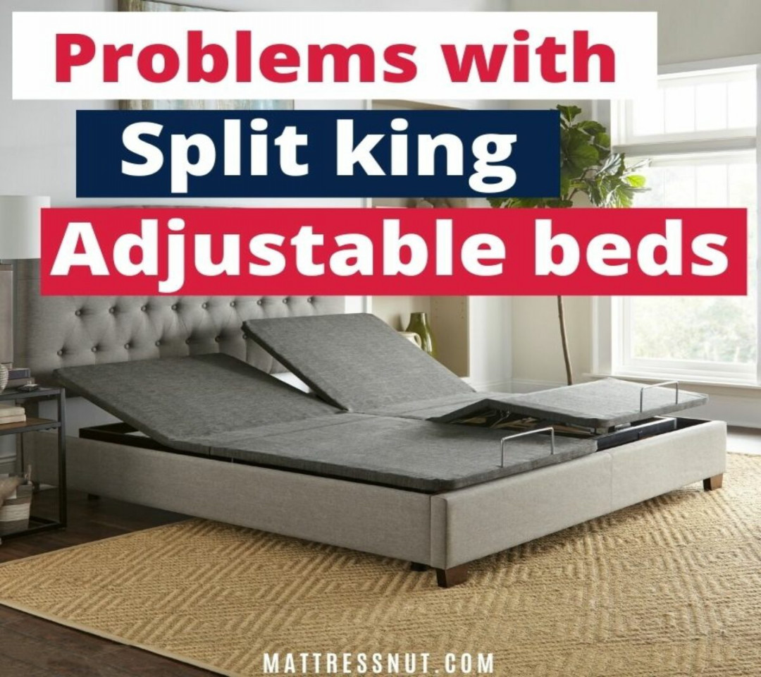 Problems with split king adjustable beds, our in-depth investigation