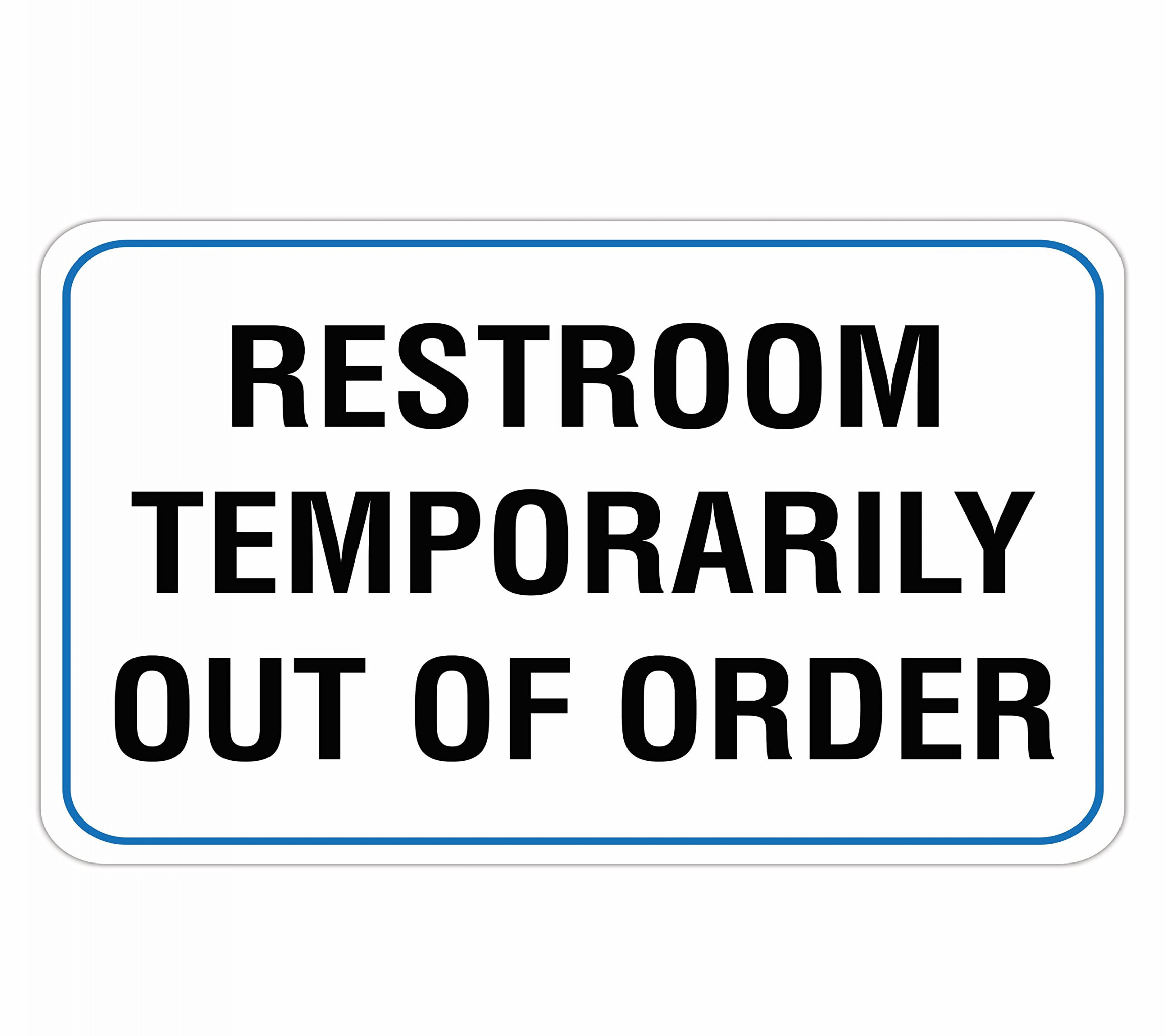 Restroom Temporarily Out Of Order Aluminum Sign - Bathroom Sign, Aluminum  Sign, Restroom Sign, Restroom Out Of Order Sign ( x  Inches)