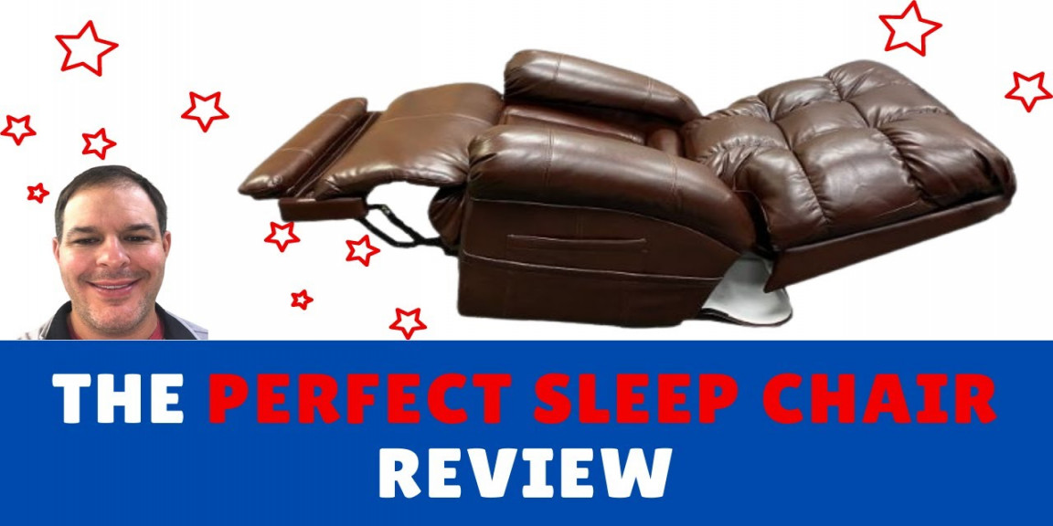 The Perfect Sleep Chair Review
